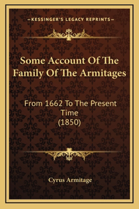 Some Account Of The Family Of The Armitages