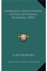 Antologia Della Nostra Critica Letteraria Moderna (1891)