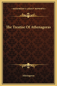 The Treatise Of Athenagoras