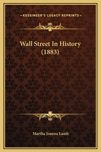 Wall Street In History (1883)