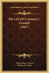 The Life Of Constans L. Goodell (1887)