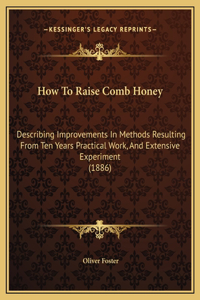 How To Raise Comb Honey