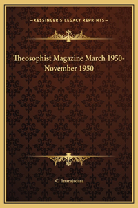 Theosophist Magazine March 1950-November 1950