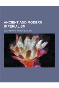 Ancient and Modern Imperialism