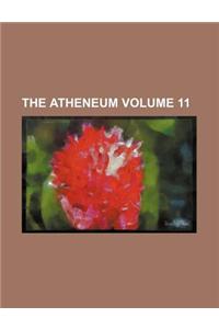 The Atheneum Volume 11
