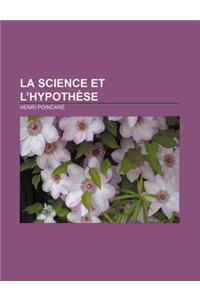 La Science Et L'Hypothese