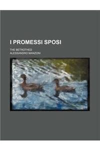 I Promessi Sposi; The Betrothed