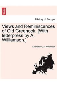 Views and Reminiscences of Old Greenock. [With Letterpress by A. Williamson.]