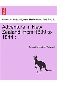 Adventure in New Zealand, from 1839 to 1844
