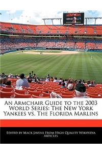 An Armchair Guide to the 2003 World Series