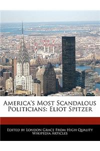 America's Most Scandalous Politicians