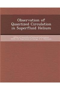 Observation of Quantized Circulation in Superfluid Helium