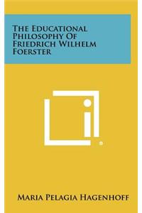 Educational Philosophy Of Friedrich Wilhelm Foerster
