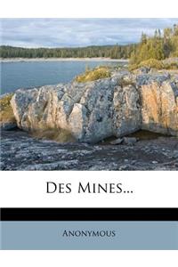 Des Mines...