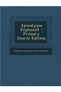 Apocalypse Explained