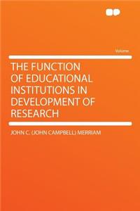 The Function of Educational Institutions in Development of Research