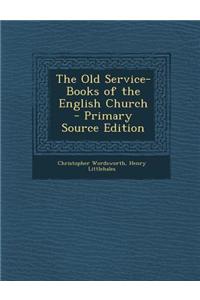 The Old Service-Books of the English Church