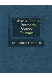 Libanii Opera