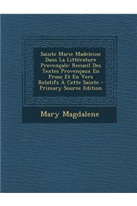 Sainte Marie Madeleine Dans La Litterature Provencale