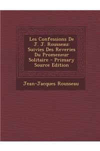 Les Confessions de J. J. Rousseau