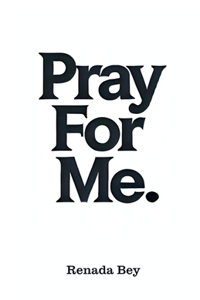 Pray For Me