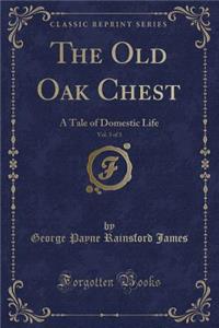 The Old Oak Chest, Vol. 3 of 3