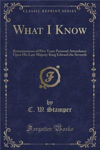 What I Know