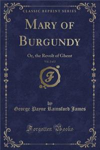Mary of Burgundy, Vol. 2 of 2