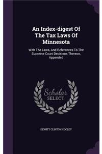 An Index-digest Of The Tax Laws Of Minnesota