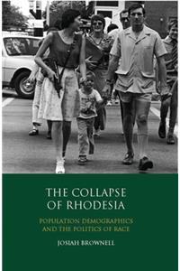 Collapse of Rhodesia: Population Demographics and the Politics of Race