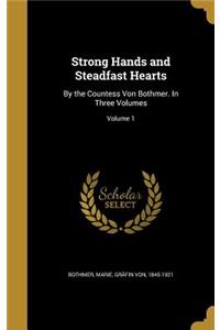 Strong Hands and Steadfast Hearts