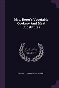 Mrs. Rorer's Vegetable Cookery and Meat Substitutes