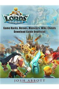 Lords Mobile Game Hacks, Heroes, Monsters, Wiki, Cheats, Download Guide Unofficial