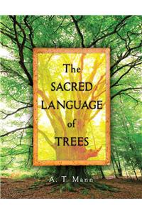 The Sacred Language of Trees