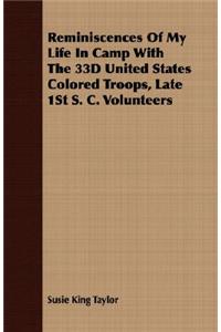 Reminiscences Of My Life In Camp With The 33D United States Colored Troops, Late 1St S. C. Volunteers