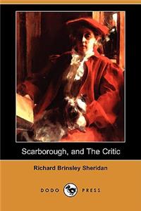 Trip to Scarborough, and the Critic; Or, a Tragedy Rehearsed (Dodo Press)