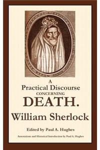 A Practical Discourse Concerning Death