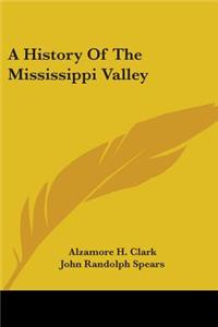 History Of The Mississippi Valley