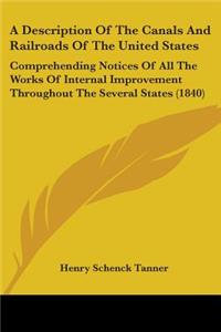 Description Of The Canals And Railroads Of The United States