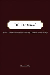 It'll Be Okay