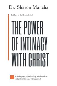 Power of Intimacy with Christ