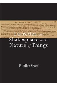Lucretius and Shakespeare on the Nature of Things