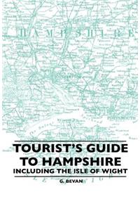 Tourist's Guide to Hampshire - Including the Isle of Wight