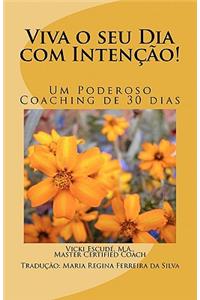 Viva o seu Dia com Intenção!
