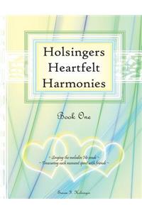 Holsingers Heartfelt Harmonies Book 1