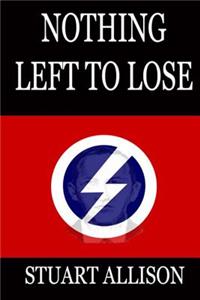 Nothing left to lose