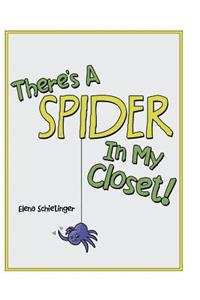 There'S a Spider in My Closet!