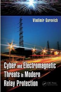 Cyber and Electromagnetic Threats in Modern Relay Protection