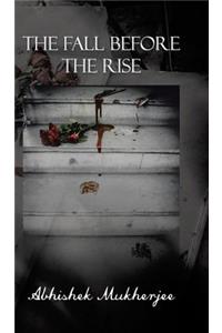 The Fall Before the Rise
