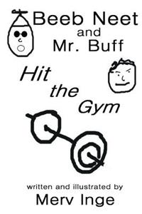Beeb Neet and Mr. Buff Hit the Gym